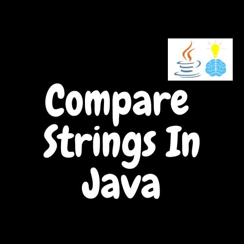 Compare Strings in Java