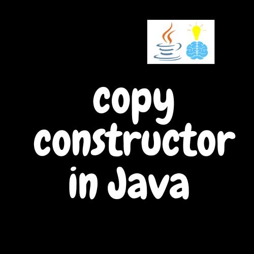 Copy Constructor in Java