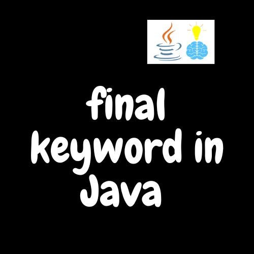 final keyword in java