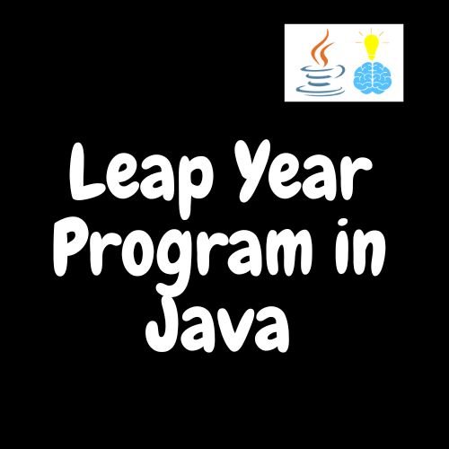 Leap Year Program in Java