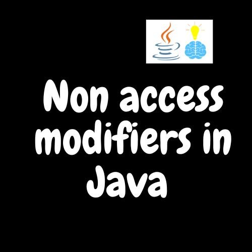 Non access modifiers in Java