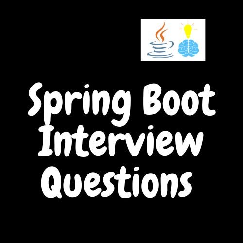 Spring Boot Interview Questions