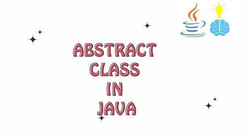 Abstract Class In Java Comprehensive Guide 2628