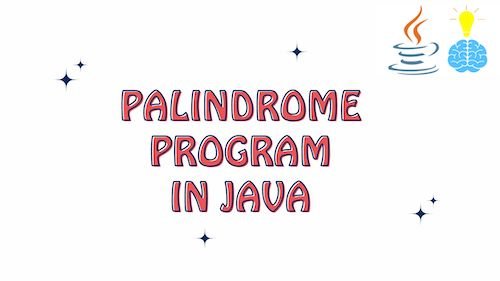 Palindrome Program in Java