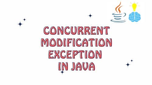 ConcurrentModificationException in Java