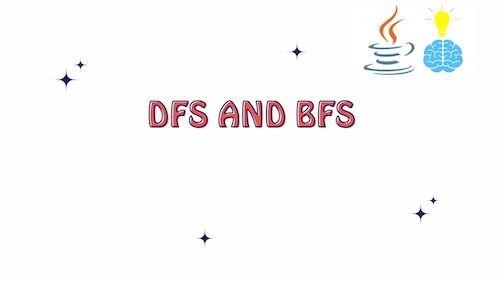 DFS and BFS