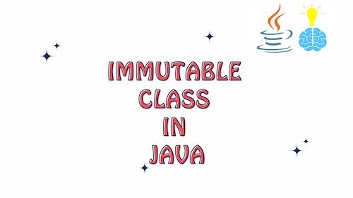 Immutable Class in Java