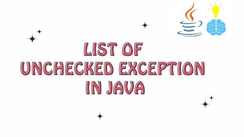  List of Unchecked Exception in Java