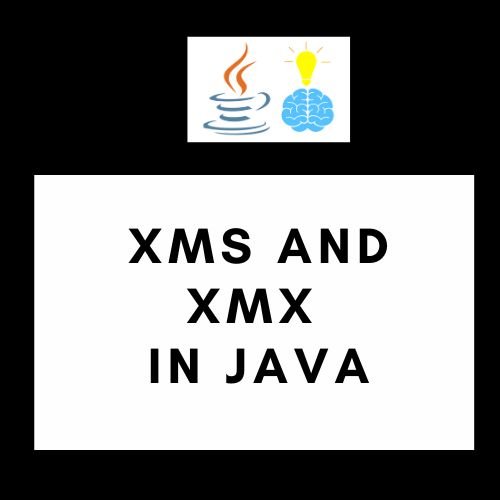 Xms and Xmx parameters in Java