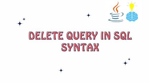 Delete Query in SQL Syntax