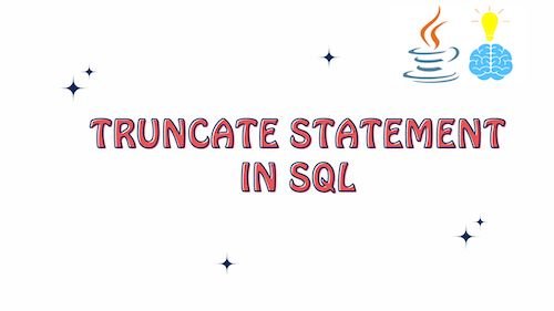 Truncate Statement in SQL