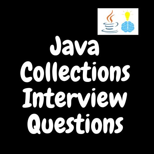 Top Java Collections Interview Questions 2023