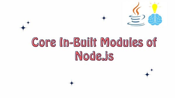 Core In-Built Modules of Node.js